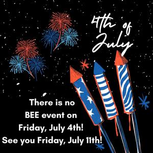 BEE July 4th